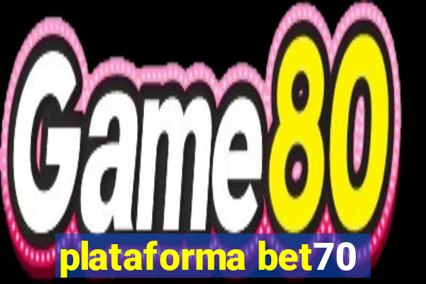 plataforma bet70